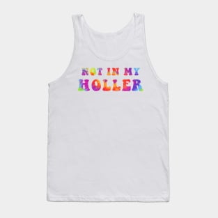 Not In My Holler Tank Top
